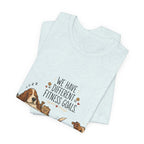 "We Have Different Fitness Goals" — Funny Dog Lover T-Shirt