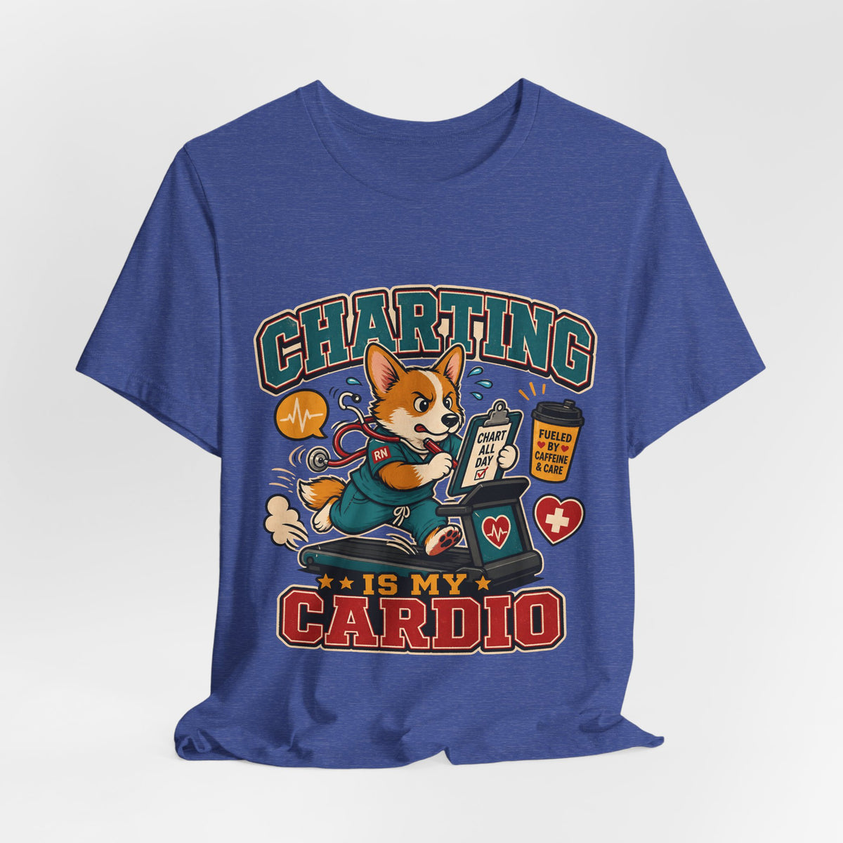 "Charting Is My Cardio" Nurse T-Shirt — Funny Nurse Graphic Tee