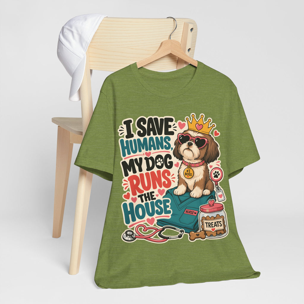 I Save Humans My Dog Runs The House T-Shirt — Funny Dog Lover Tee