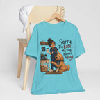 Sorry I'm Late My Dog Needed A Hug T-Shirt — Cute Dog Lover Tee