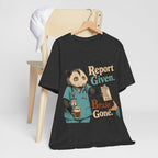 "Report Given. Brain Gone." Nurse T-Shirt — Funny Nurse Graphic Tee