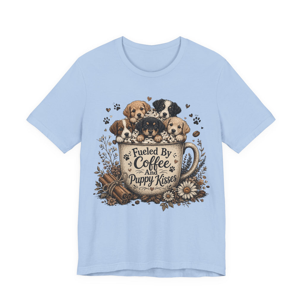 Fueled by Coffee and Puppy Kisses T-Shirt