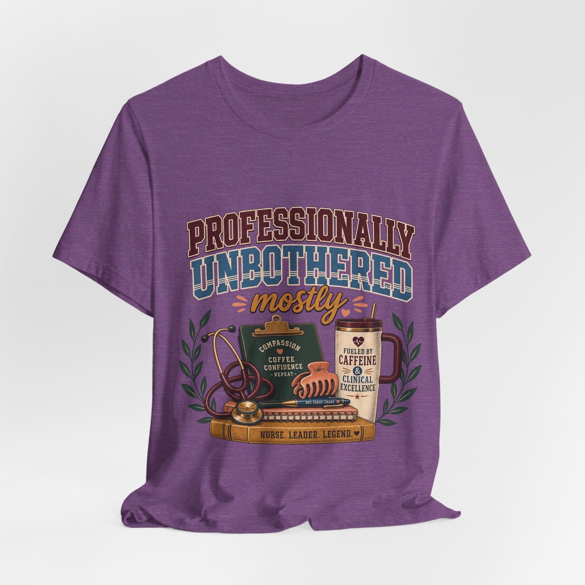 "Professionally Unbothered, Mostly" Nurse T-Shirt — Funny Nurse Graphic Tee