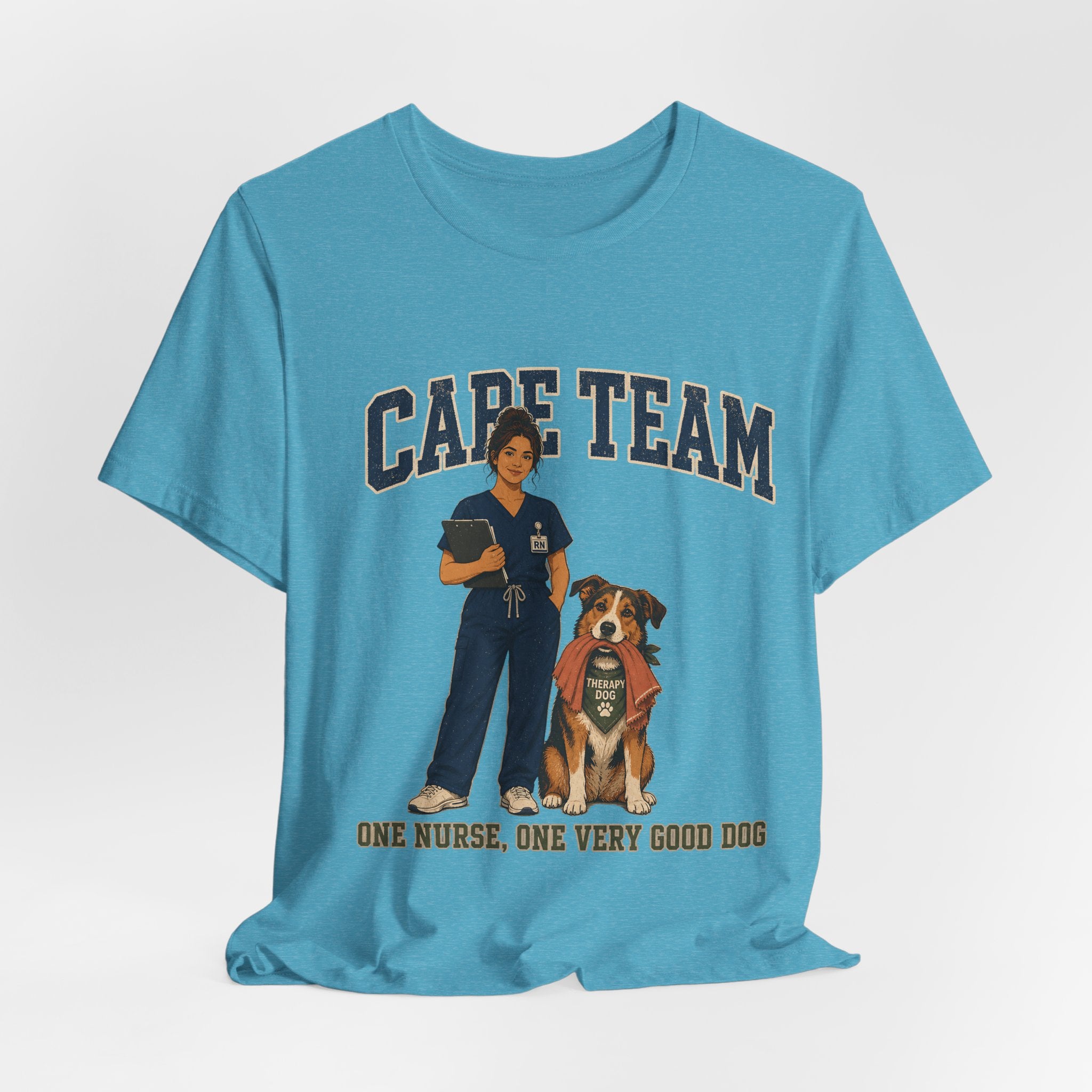 "Care Team — One Nurse, One Very Good Dog" Nurse T-Shirt — Dog Mom Nurse Graphic Tee