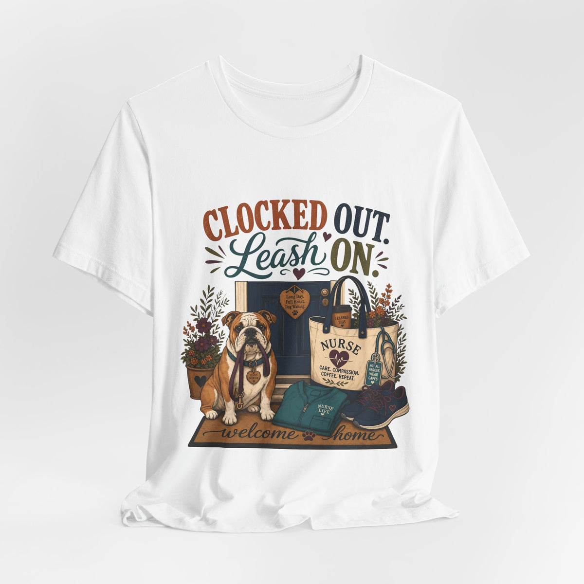 "Clocked Out. Leash On." T-Shirt — Warm Crossover Nurse Dog Lover Graphic Tee