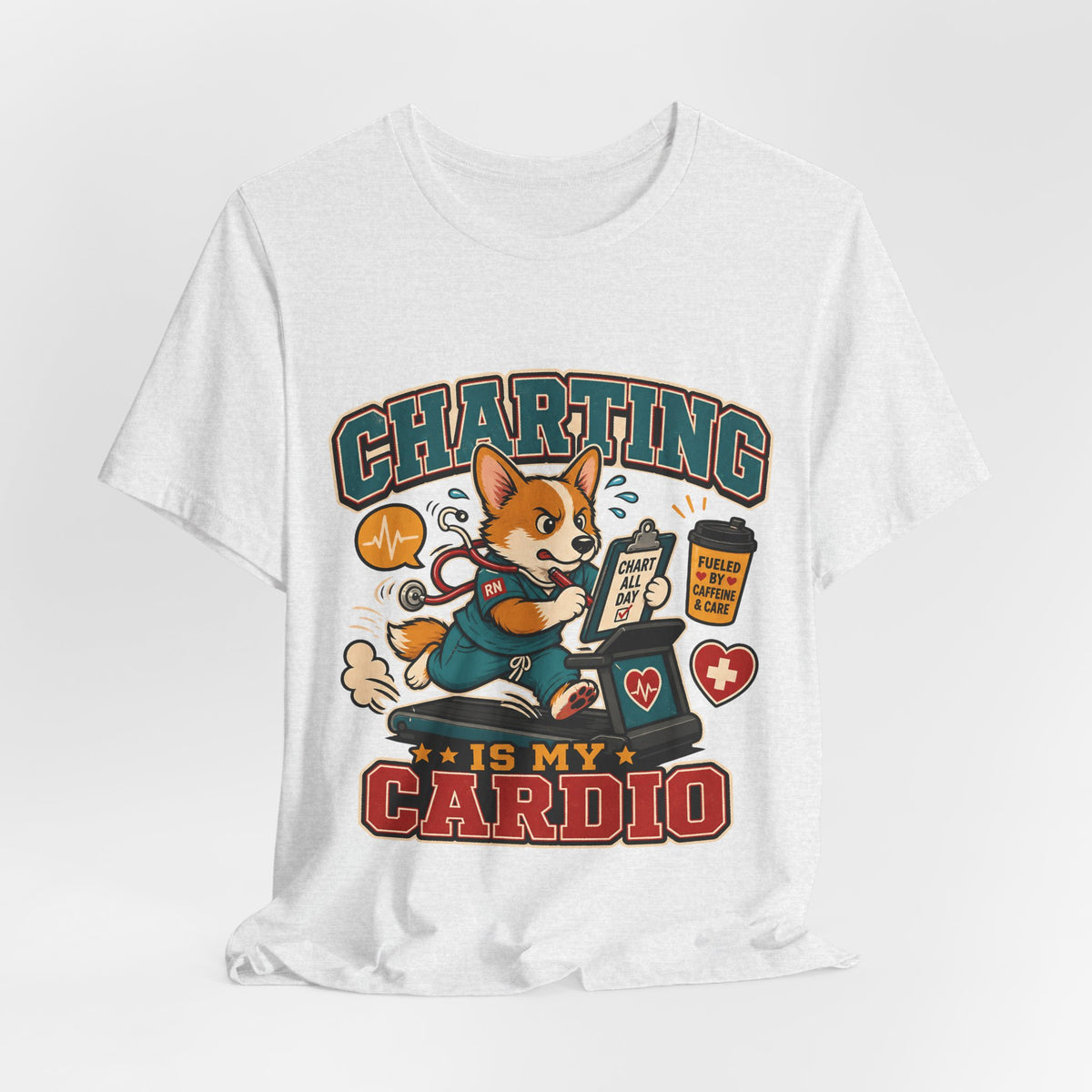 "Charting Is My Cardio" Nurse T-Shirt — Funny Nurse Graphic Tee