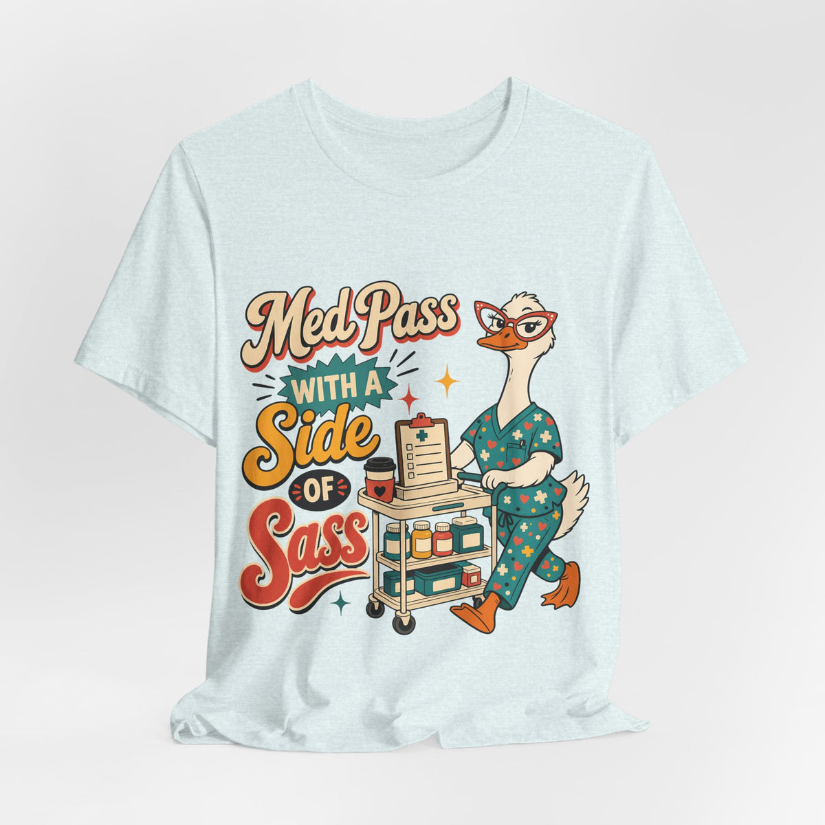 "Med Pass With A Side Of Sass" Nurse T-Shirt — Funny Nurse Graphic Tee