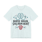 Nurse Brain Dog Mom Heart T‑Shirt - Cute Nurse & Dog Mom Graphic Tee