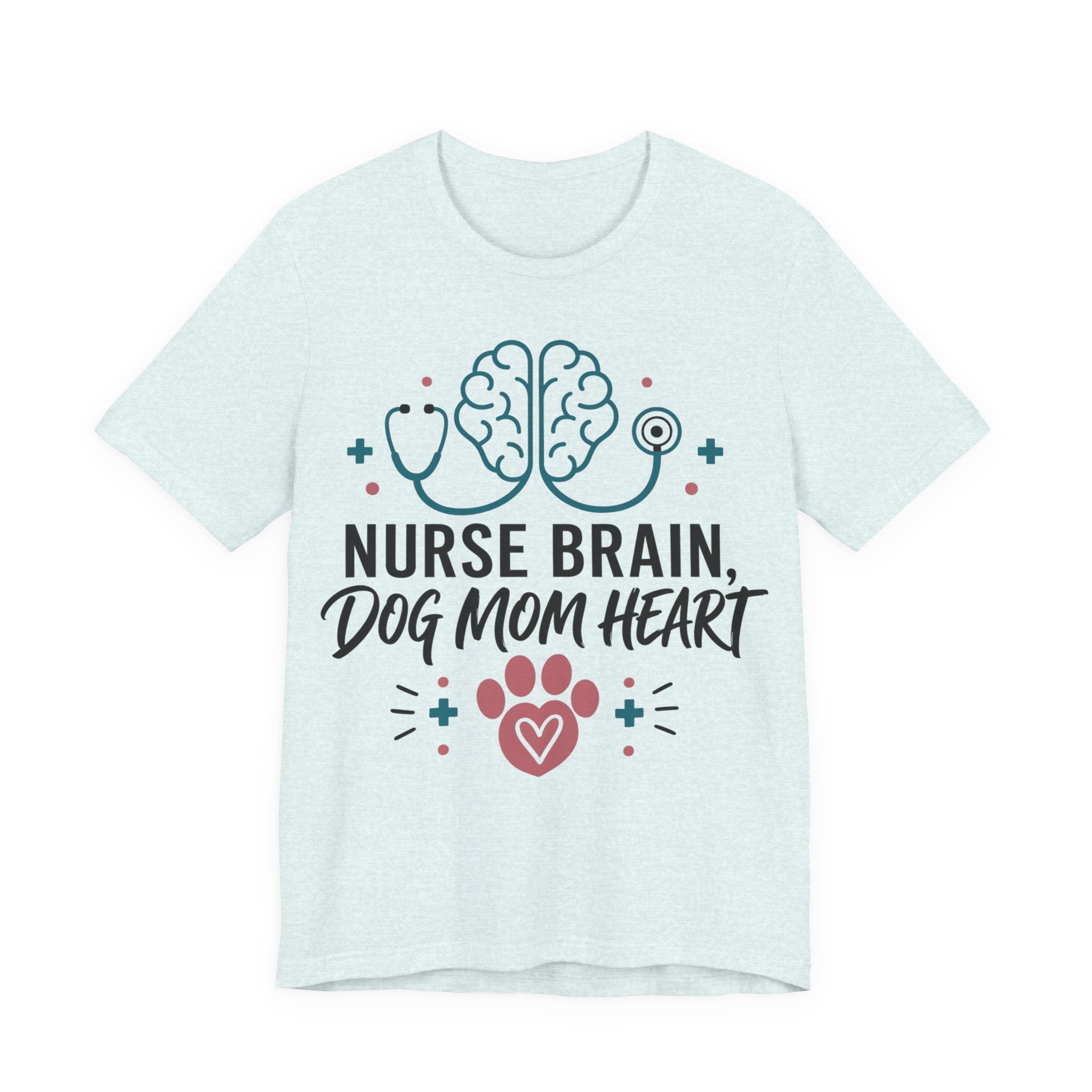 Nurse Brain Dog Mom Heart T‑Shirt - Cute Nurse & Dog Mom Graphic Tee