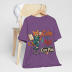 "Calm Is Not On The Care Plan" Nurse T-Shirt — Funny Nurse Graphic Tee