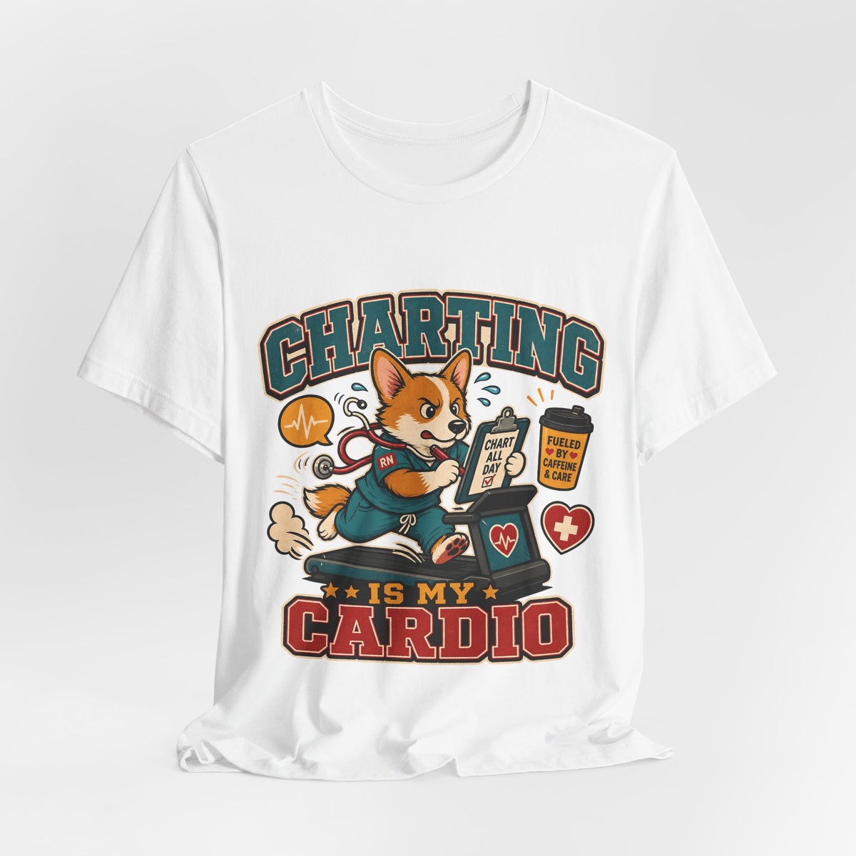 "Charting Is My Cardio" Nurse T-Shirt — Funny Nurse Graphic Tee