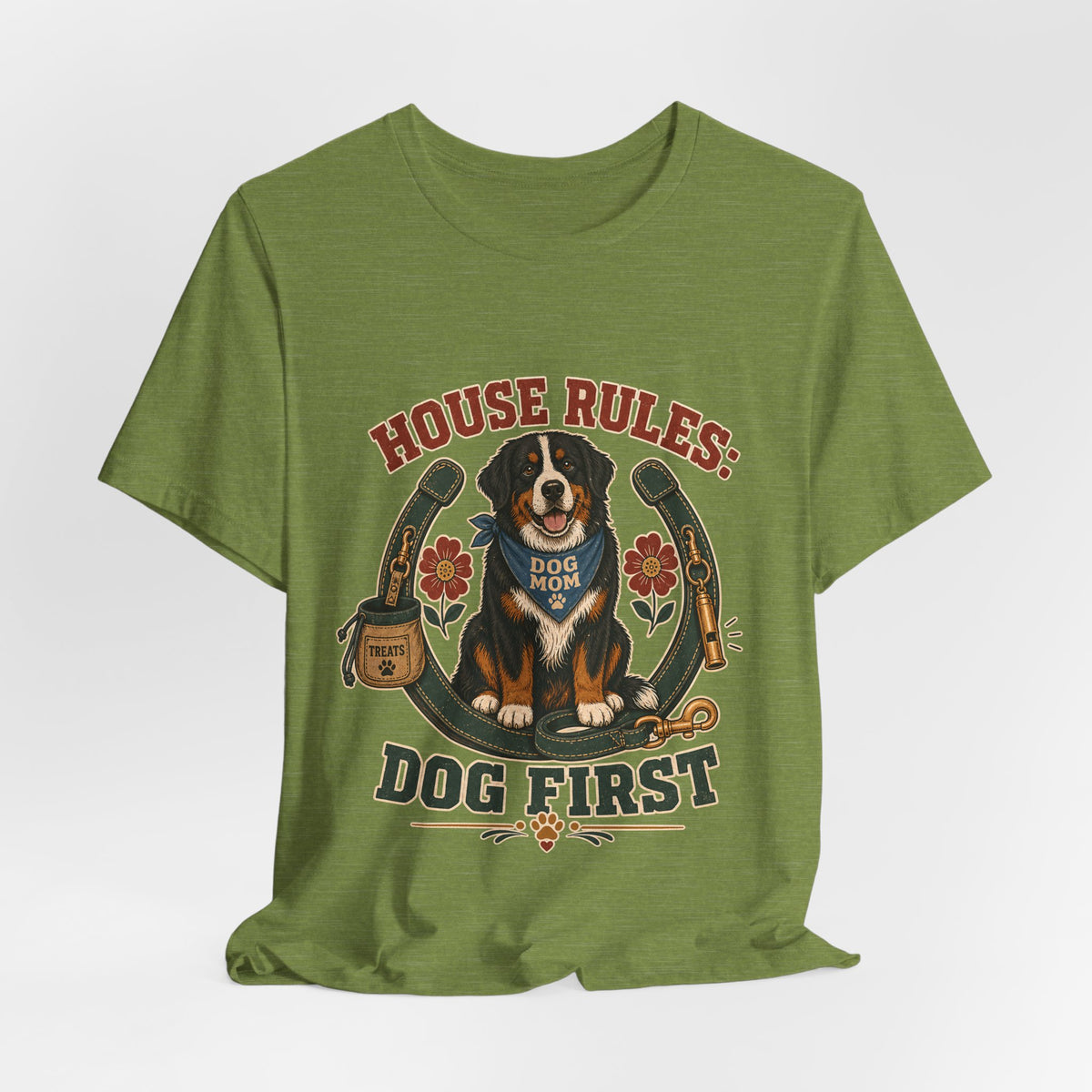 "House Rules: Dog First" — Bernese Mountain Dog Mom T-Shirt