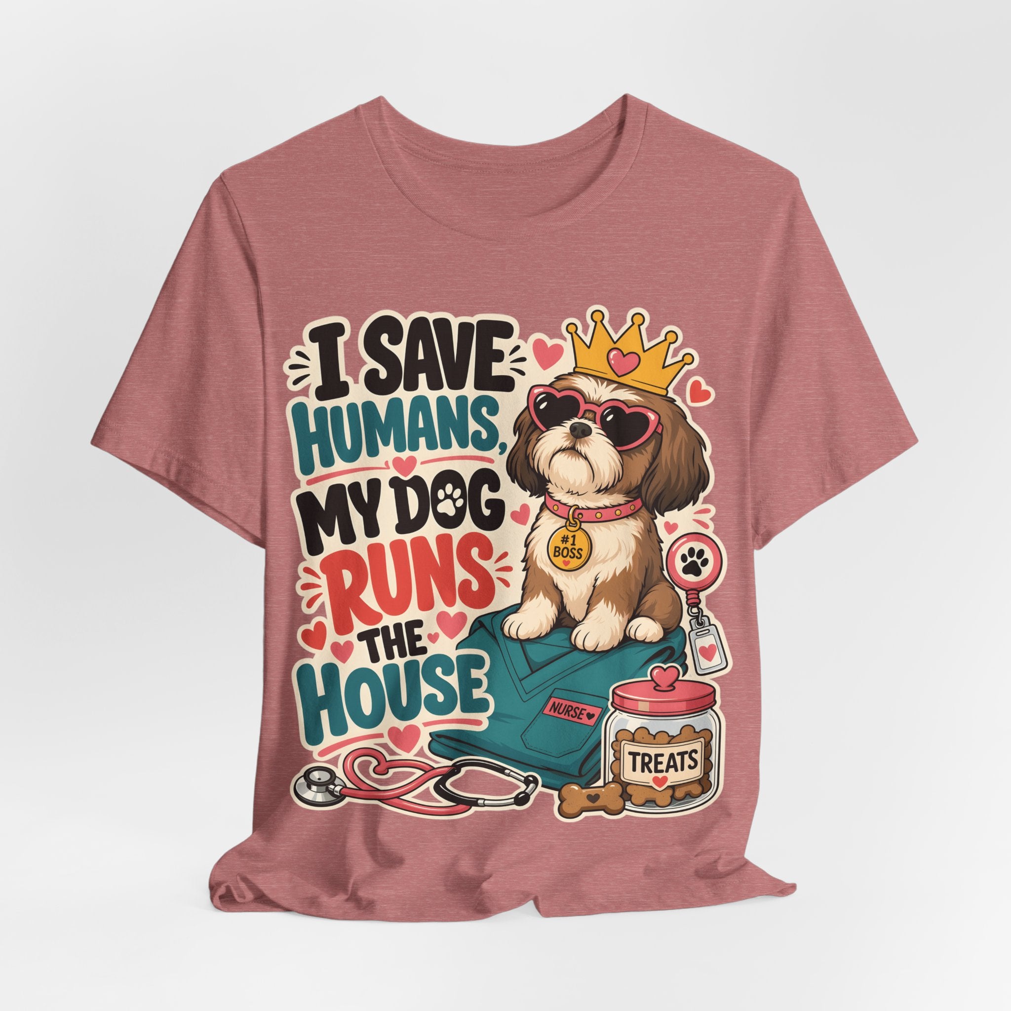 I Save Humans My Dog Runs The House T-Shirt — Funny Dog Lover Tee