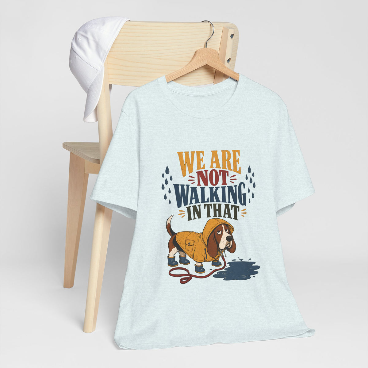 "We Are Not Walking In That" T-Shirt — Funny Rainy-Day Basset Hound Graphic Tee